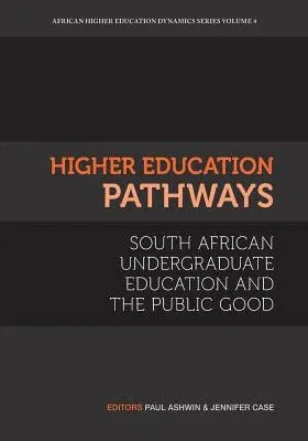 Higher Education Pathways: South African Undergraduate Education and the Public Good