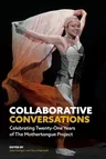 Collaborative Conversations: Celebrating Twenty-One Years of The Mothertongue Project