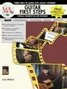 Guitar First Steps -- Strums, Fingerstyle and Soloing: Book & DVD [With DVD]