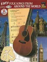 Easy Folk Songs from Around the World: A Collection of Popular Traditional Tunes (Guitar Tab), Book & CD [With CD (Audio)]