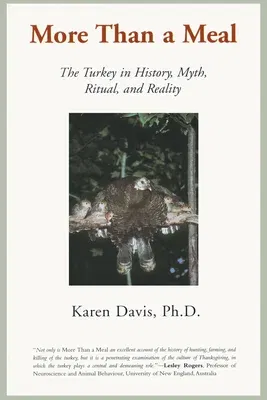 More Than a Meal: The Turkey in History, Myth, Ritual, and Reality