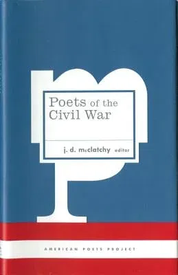 Poets of the Civil War: (american Poets Project #15)