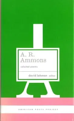 A. R. Ammons: Selected Poems: (american Poets Project #20)