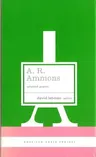 A. R. Ammons: Selected Poems: (american Poets Project #20)