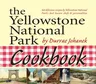 The Yellowstone National Park Cookbook: 125 Delicious Recipes by Yellowstone National Park