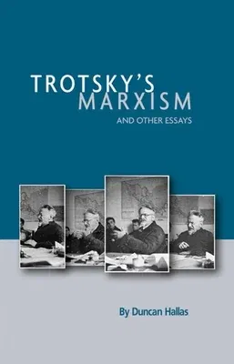 Trotsky's Marxism and Other Essays