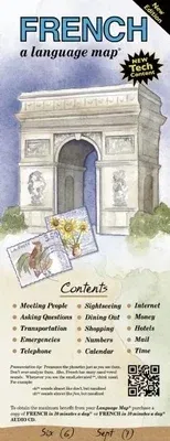 French a Language Map: Quick Reference Phrase Guide for Beginning and Advanced Use. Words and Phrases in English, French, and Phonetics for E