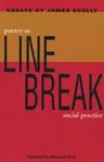 Line Break: Poetry as Social Practice