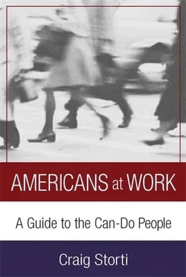 Americans at Work: A Guide to the Can-Do People