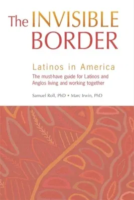 The Invisible Border: Latinos in America