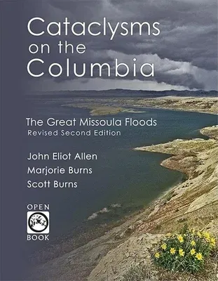 Cataclysms on the Columbia: The Great Missoula Floods (Revised)