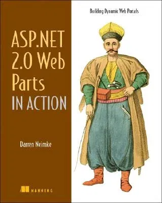 ASP.NET 2.0 Web Parts in Action: Building Dynamic Web Portals