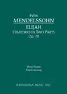 Elijah, Op.70: Vocal score (Kretzschmar)