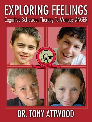 Exploring Feelings: Anger: Cognitive Behaviour Therapy to Manage Anger