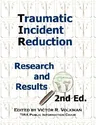 Traumatic Incident Reduction: Research and Results, 2nd Edition