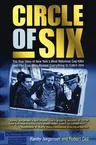 Circle of Six: The True Story of New York's Most Notorious Cop Killer and the Cop Who Risked Everything to Catch Him