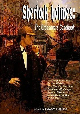 Sherlock Holmes: The Crossovers Casebook