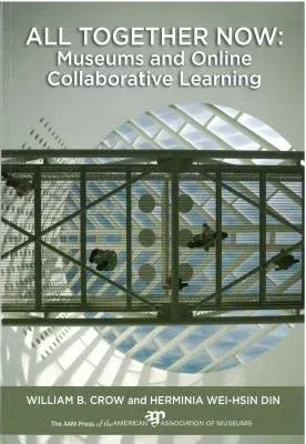 All Together Now: Museums and Online Collaborative Learning