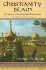 Christianity/Islam Perspectives on Esoteric Ecumenism: A New Translation with Selected Letters