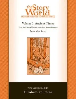 Story of the World, Vol. 1 Test and Answer Key: History for the Classical Child: Ancient Times