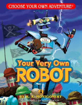 Your Very Own Robot (Choose Your Own Adventure - Dragonlark)