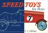 Speed Toys for Boys: (And for Girls, Too)_