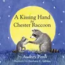 A Kissing Hand for Chester Raccoon