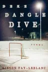 Deke Dangle Dive: Poems