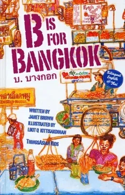 B Is for Bangkok (Bilingual)