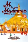 M Is for Myanmar