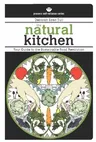 The Natural Kitchen: Your Guide to the Sustainable Food Revolution