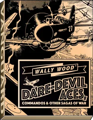 Wally Wood Dare-Devil Aces