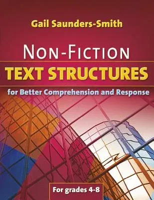 Non-Fiction Text Structures for Better Comprehension and Response