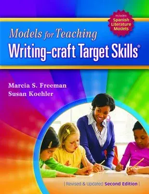 Models for Teaching Writing-Craft Target Skills (Second Edition) (Revised, Updated)