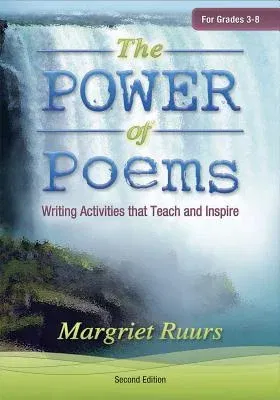 The Power of Poems (Second Edition): Writing Activities That Teach and Inspire (Revised)