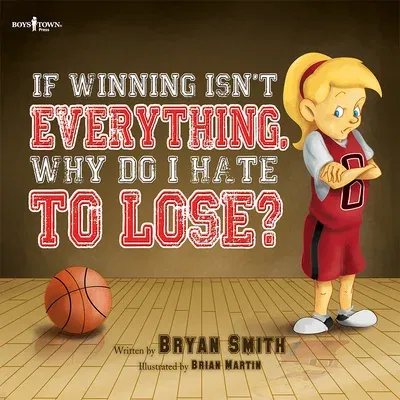 If Winning Isn't Everything, Why Do I Hate to Lose? (First Edition,)