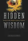 Hidden Wisdom: Secrets of the Western Esoteric Tradition