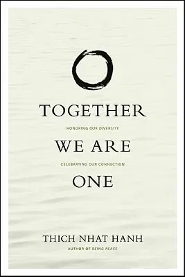 Together We Are One: Honoring Our Diversity, Celebrating Our Connection