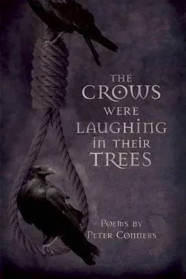 The Crows Were Laughing in Their Trees