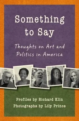 Something to Say: Thoughts on Art and Politics in America