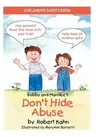 Bobby and Mandee's Don't Hide Abuse: Children's Safety Book