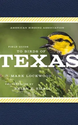 American Birding Association Field Guide to Birds of Texas