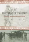 Recreating First Contact: Expeditions, Anthropology, and Popular Culture