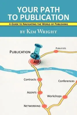 Your Path to Publication: A Guide to Navigating the World of Publishing