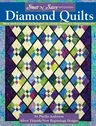 Sweet 'n Sassy Templates Diamond Quilts: New and Exciting Techniques to Create Diamond-Shaped Blocks!