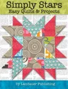 Simply Stars: Easy Quilts & Projects