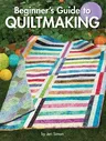 Beginner's Guide to Quiltmaking