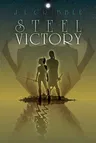 Steel Victory (Revised)