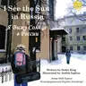 I See the Sun in Russia: Volume 4 (Second Edition, REV)