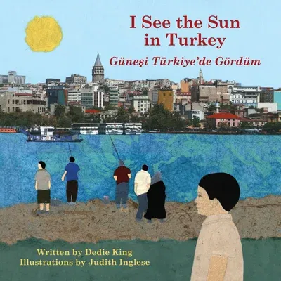 I See the Sun in Turkey: Volume 7 (First Edition, Multilingual)